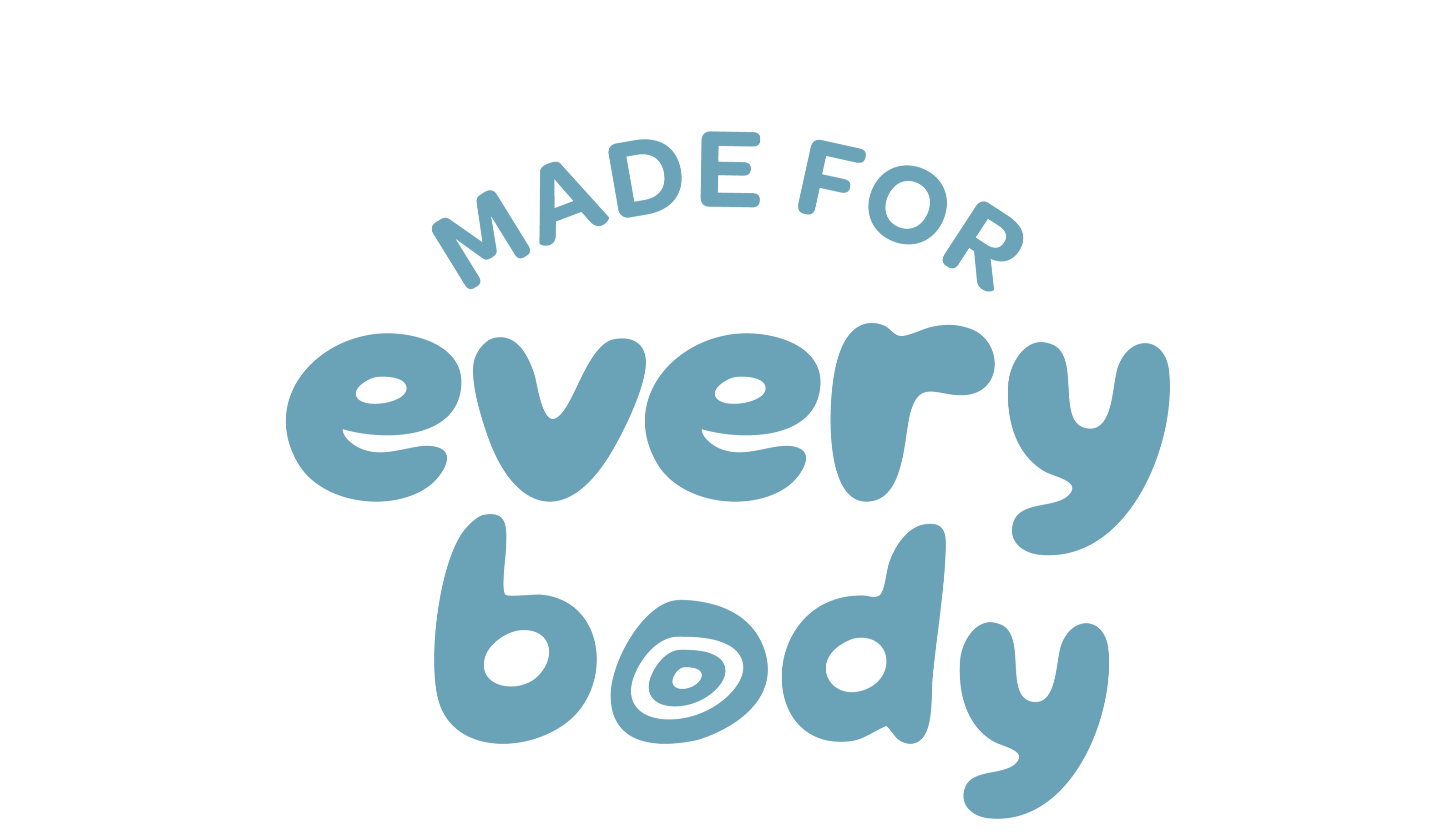 Text 'MADE FOR every body' in blue on a white background